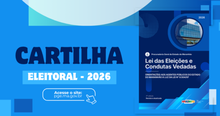 PGE-MA lança 4ª edição da Cartilha Eleitoral com orientações atualizadas para agentes públicos